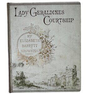 Lady Geraldines Courtship By Elizabeth Barrett Browning 1885 Antique Hardcover B
